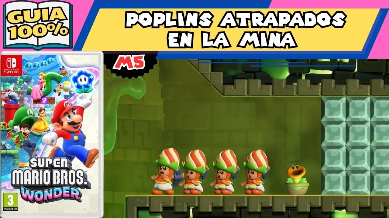 Miniatura del vídeo «🐘M5🏜️ Poplins atrapados en la mina (GUIA 100%) MARIO BROS WONDER»