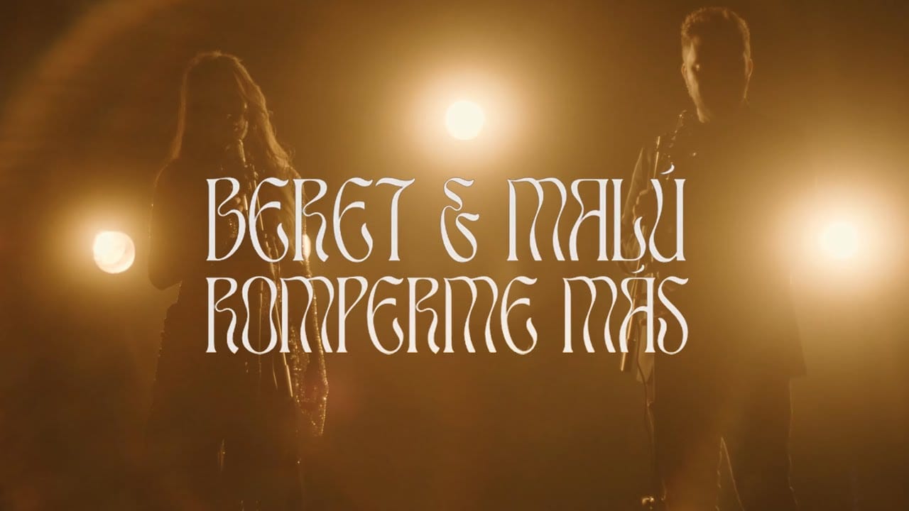 Miniatura del vídeo «Beret, Malú - Romperme más (Videoclip Oficial)»